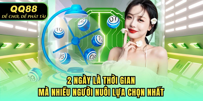 2 ngày là thời gian mà nhiều người nuôi lựa chọn nhất