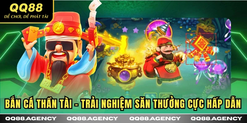 Bắn cá thần tài qq88