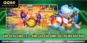 Bắn cá xu vàng 777 QQ88