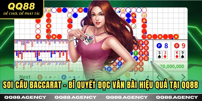 Soi cầu Baccarat, bí quyết đọc ván bài hiệu quả