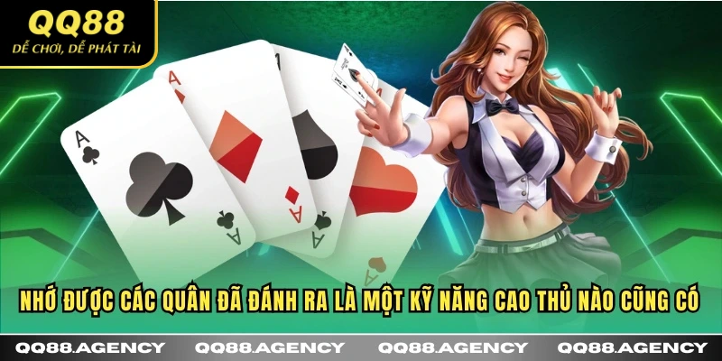 Nhớ được các quân đã đánh ra là một kỹ năng cao thủ nào cũng có